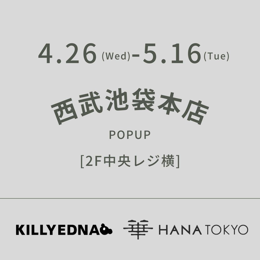 4/26-5/16 西武池袋本店2F POPUPです